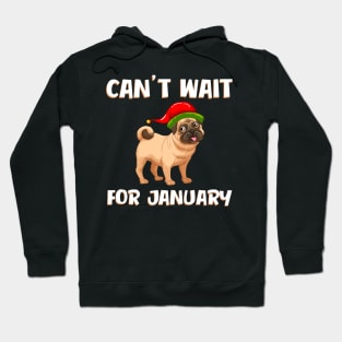 Can't Wait For January Pug with Hat Christmas Hoodie